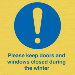 Please keep doors and windows closed during the winter